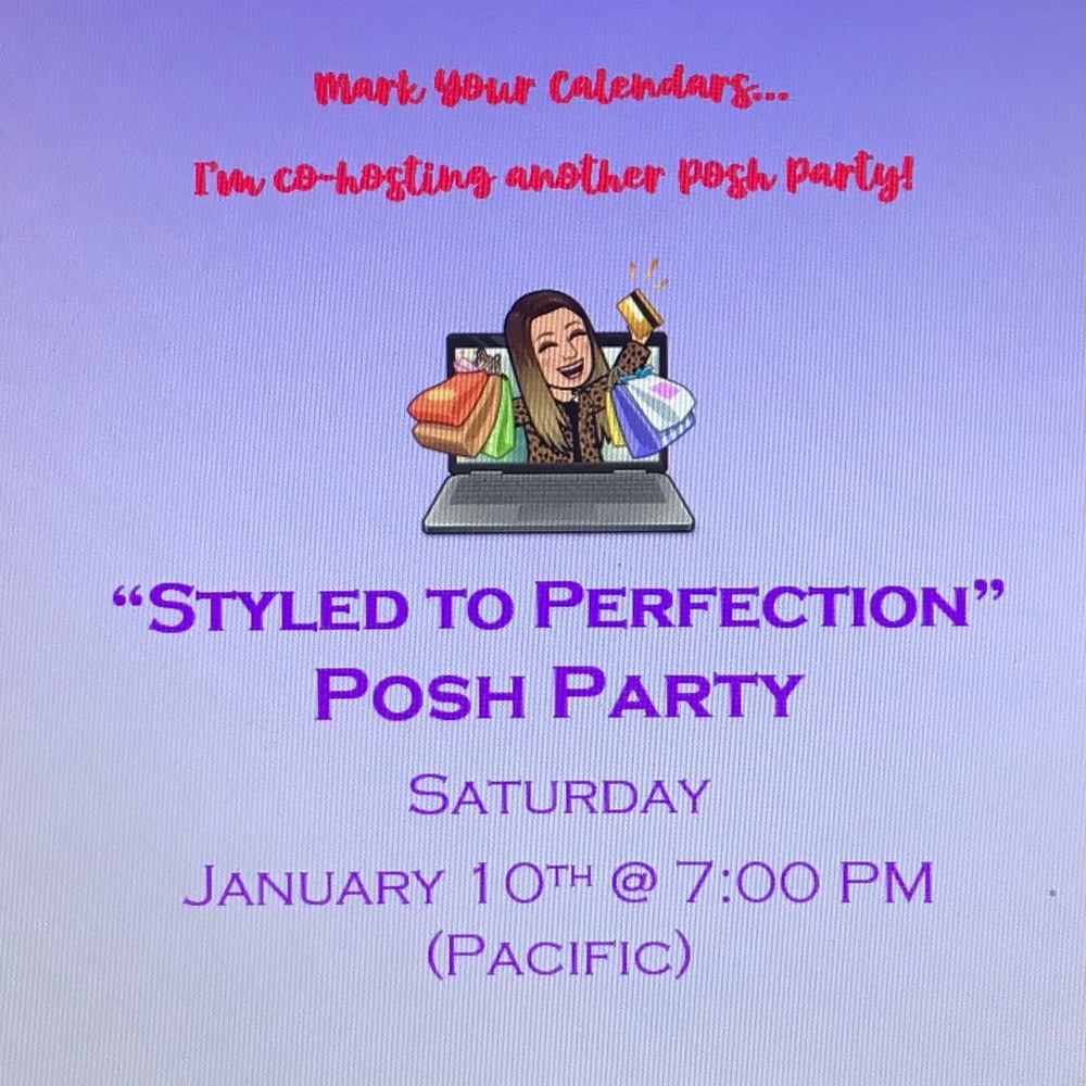 “Styled to Perfection Posh Party” Saturday 1-10 at 7PM (Pacific) Co-Host